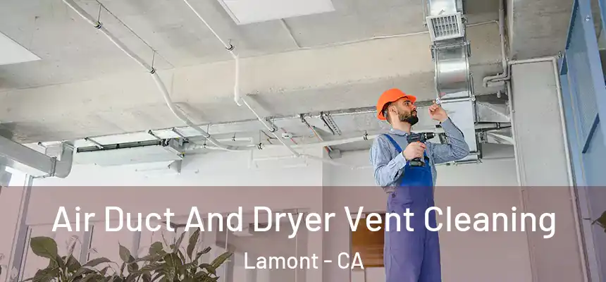  Air Duct And Dryer Vent Cleaning Lamont - CA