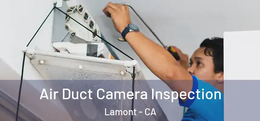  Air Duct Camera Inspection Lamont - CA