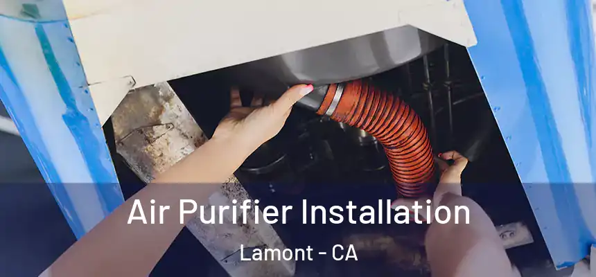  Air Purifier Installation Lamont - CA