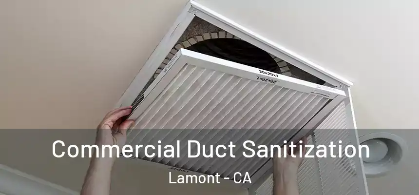  Commercial Duct Sanitization Lamont - CA